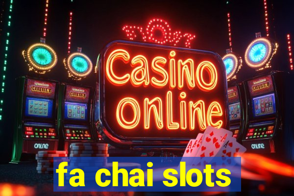 fa chai slots